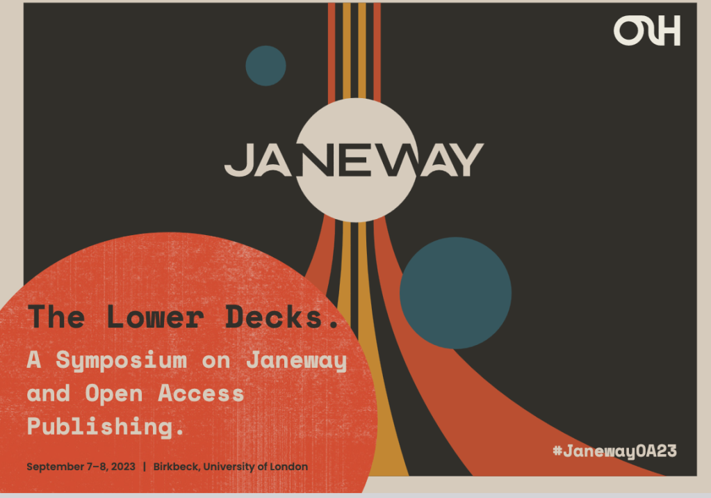 The Lower Decks. A Symposium on Janeway and Open Access Publishing. September 7–8, 2023 | Birkbeck, University of London #JanewayOA23 image